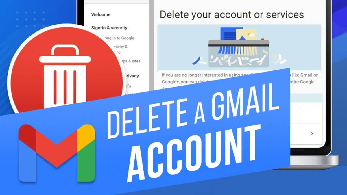 How to delete your Gmail account?